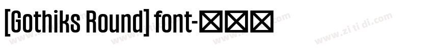 [Gothiks Round] font字体转换